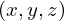 $ \left (x,y,z\right ) $