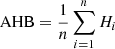 $ \mathrm{AHB}=\frac{1}{n}\sum_{i=1}^n {H_{i} } $