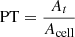 $ \displaystyle \mathrm{PT}=\frac{A_{t} }{A_{\mathrm{cell}} } $