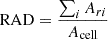 $ \displaystyle \mathrm{RAD}=\frac{\sum_i {A_{ri} } }{A_{\mathrm{cell}} } $