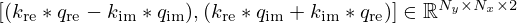 $ [(k_{\mathrm {re}}\ast q_{\mathrm {re}} - k_{\mathrm {im}}\ast q_{\mathrm {im}}), (k_{\mathrm {re}}\ast q_{\mathrm {im}} + k_{\mathrm {im}}\ast q_{\mathrm {re}})]\in {\mathbb {R}}^{N_y \times N_x\times 2} $