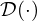 $ {\cal {{D}}}(\cdot ) $