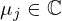 $ \mu _j\in {\mathbb {C}} $