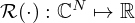 $ {\cal {{R}}}(\cdot ): {\mathbb {C}}^N \mapsto {\mathbb {R}} $
