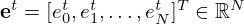 $ {{\mathbf {e}}}^t=[e^t_0, e^t_1, \ldots , e^t_N]^T \in {\mathbb {R}}^N $
