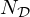 $ N_{\cal {{D}}} $
