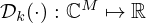 $ {\cal {{D}}}_k(\cdot ): {\mathbb {C}}^M \mapsto {\mathbb {R}} $