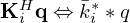 $ {{\mathbf {K}}}^H_i{{\mathbf {q}}} \Leftrightarrow \bar {k}^*_i \ast q $
