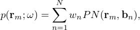 $$ p({{\mathbf {r}}}_m;\omega ) = \sum _{n=1}^{N} w_n PN({{\mathbf {r}}}_m, {{\mathbf {b}}}_n), $$