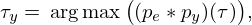 $$ \tau _y = \mathop {\,\mathrm {arg\,max}\,}\limits \bigl ((p_e*p_y)(\tau ) \bigr ), $$