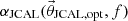 $ \alpha_{\mathrm{JCAL}}(\vec{\theta}_{\mathrm{JCAL,opt}},f) $