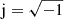 $ \mathrm{j}=\sqrt{-1} $