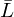 $ {\bar {L}} $