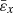 $ \bar {{\varepsilon }}_{x} $
