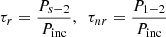 $$ \begin{aligned} \tau _{r}=\frac{P_{s-2}}{P_{\mathrm{inc} }},~~ \tau _{nr}=\frac{P_{1-2}}{P_{\mathrm{inc} }} \end{aligned} $$