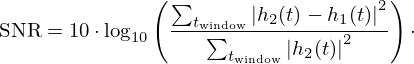 $$ {\mathrm {SNR}} = 10 \cdot \log _{10} \left (\frac {\sum _{t_{{\mathrm {window}}}} \left |h_2(t)-h_1(t)\right |^2}{\sum _{t_{{\mathrm {window}}}} \left |h_2(t)\right |^2} \right )\cdot $$