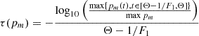 Mathematical equation: $$ \begin{aligned} \tau (p_m) = -\frac{\log _{10}\left(\frac{\max \left\{ p_m(t), t \in \left[\mathrm{\Theta }-1/F_1, \mathrm{\Theta }\right]\right\} }{\max p_m}\right)}{\mathrm{\Theta }-1/F_1} \end{aligned} $$