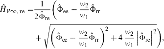 Mathematical equation: $$ \begin{aligned} \hat{H}_{\text{ P}\infty ,\text{ re}} =&\frac{1}{2\hat{\mathrm{\Phi }}_{\rm re}}\Biggl ( \hat{\mathrm{\Phi }}_{\rm ee} - \frac{w_2}{w_1}\hat{\mathrm{\Phi }}_{\rm rr} \nonumber \\&+ \sqrt{ \left( \hat{\mathrm{\Phi }}_{\rm ee} - \frac{w_2}{w_1}\hat{\mathrm{\Phi }}_{\rm rr}\right) ^2 + 4\,\frac{w_2}{w_1} \left| \hat{\mathrm{\Phi }}_{\rm re} \right| ^2} \Biggr ), \end{aligned} $$