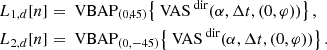 Mathematical equation: $$ \begin{aligned} \begin{split} L_{1,d}[n]&= \text{ VBAP}_{(0,45)}\!\mathopen \mathclose {\left\{ \text{ VAS}^{\text{ dir}}(\alpha ,\mathrm{\Delta } t,(0,\varphi )) \right\} }, \\ L_{2,d}[n]&= \text{ VBAP}_{(0,-45)}\!\mathopen \mathclose {\left\{ \text{ VAS}^{\text{ dir}}(\alpha ,\mathrm{\Delta } t,(0,\varphi )) \right\} }. \end{split} \end{aligned} $$