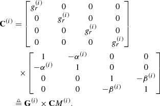 Mathematical equation: $$ \begin{aligned} \mathbf C ^{(i)}&= \begin{bmatrix} g_r^{(i)}&\quad 0&\quad 0&\quad 0\\ 0&\quad g_r^{(i)}&\quad 0&\quad 0\\ 0&\quad 0&\quad g_r^{(i)}&\quad 0\\ 0&\quad 0&\quad 0&\quad g_r^{(i)} \end{bmatrix}\nonumber \\&\quad {\times }\begin{bmatrix} 1&\quad -\alpha ^{(i)}&\quad 0&\quad 0\\ -\alpha ^{(i)}&\quad 1&\quad 0&\quad 0\\ 0&\quad 0&\quad 1&\quad -\beta ^{(i)}\\ 0&\quad 0&\quad -\beta ^{(i)}&\quad 1 \end{bmatrix}\nonumber \\&\triangleq \mathbf G ^{(i)}\times \mathbf CM ^{(i)}. \end{aligned} $$