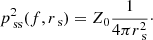 Mathematical equation: $$ \begin{aligned} p_{\text{ ss}}^2(f,r_\text{ s}) = Z_0\dfrac{1}{4\pi r_\text{ s}^2}\cdot \end{aligned} $$