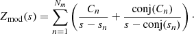 Mathematical equation: $$ \begin{aligned} Z_{\rm mod}(s) = \sum _{n=1}^{N_m} \left( \frac{C_n}{s - s_n} + \frac{\mathrm{conj} ({C_n})}{s - \mathrm{conj} ({s_n})} \right)\cdot \end{aligned} $$