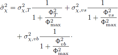 Mathematical equation: $$ \begin{aligned} \hat{\sigma }{^2}_{\chi }&= \sigma {^2}_{\chi ,T} \dfrac{1}{1+\dfrac\mathrm{{{\Phi }} _T{^2}}\mathrm{{{\Phi }} {^2}_{\mathrm{max} }}} + \sigma {^2}_{\chi ,vs} \dfrac{1}{1+\dfrac\mathrm{{{\Phi }} _{vs}{^2}}\mathrm{{{\Phi }} {^2}_{\mathrm{max} }}} \nonumber \\&\quad + \sigma {^2}_{\chi ,vb} \dfrac{1}{1+\dfrac\mathrm{{{\Phi }} _{vb}{^2}}\mathrm{{{\Phi }} {^2}_{\mathrm{max} }}}\cdot \end{aligned} $$