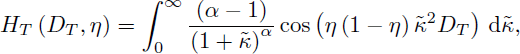 Mathematical equation: $$ \begin{aligned} H_T\left(D_T,\eta \right)&= \int _0^{\infty }\frac{(\alpha -1)}{\left(1+\tilde{\kappa } \right)^\alpha } \cos \left(\eta \left(1-\eta \right) \tilde{\kappa }{^2} D_T\right)\,\mathrm{d}\tilde{\kappa }, \end{aligned} $$