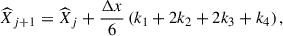 Mathematical equation: $$ \begin{aligned} \widehat{X}_{j+1} = \widehat{X}_j + \frac{\mathrm{\Delta } x}{6} \left(k_1 + 2k_2 + 2k_3 + k_4\right), \end{aligned} $$
