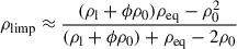 Mathematical equation: $$ \begin{aligned} \rho _{\mathrm{limp} } \approx \frac{{\left(\rho _{\mathrm{l} }+\phi \rho _0\right)} \rho _{\mathrm{eq} } - {\rho ^2_0}}{{\left(\rho _{\mathrm{l} }+\phi \rho _0\right)} + \rho _{\mathrm{eq} } - 2\rho _0} \end{aligned} $$