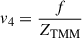 Mathematical equation: $$ \begin{aligned} v_4 = \frac{f}{Z_{\mathrm{TMM} }} \end{aligned} $$