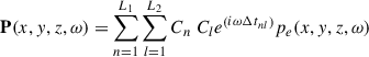 Mathematical equation: $$ \begin{aligned} \mathbf P (x,y,z,\omega ) = \sum _{n = 1}^{L_{1}}{\sum _{l = 1}^{L_{2}}{C_{n}\ C_{l}e^{\left( i\omega {\mathrm{\Delta } t}_{nl} \right)}}}p_{e}(x,y,z,\omega ) \end{aligned} $$