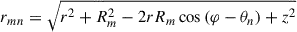 Mathematical equation: $$ r_{mn} = \sqrt{r^{2} + R_{m}^{2} - 2rR_{m}\cos \left( \varphi - \theta _{n} \right) + z^{2}} $$