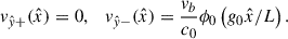 Mathematical equation: $$ \begin{aligned} v_{\hat{y}+}(\hat{x}) = 0, \quad v_{\hat{y}-}(\hat{x}) = \frac{v_b}{c_0} \phi _0\left(g_0 \hat{x}/L\right). \end{aligned} $$