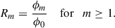 Mathematical equation: $$ \begin{aligned} R_m&= \frac{\phi _m}{\phi _0}\quad \text{ for} \quad m \ge 1. \end{aligned} $$