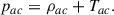 Mathematical equation: $$ \begin{aligned}&p_{ac} = \rho _{ac}+T_{ac}. \end{aligned} $$