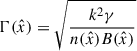 Mathematical equation: $$ \begin{aligned} \mathrm{\Gamma }(\hat{x})&= \sqrt{\frac{k^2\gamma }{{n}(\hat{x})B(\hat{x})}} \end{aligned} $$