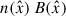 Mathematical equation: $ {n}(\hat{x}) \, B(\hat{x}) $