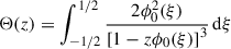 Mathematical equation: $$ \begin{aligned} \mathrm{\Theta } (z)&= \int _{-1/2}^{1/2} \frac{2\phi _0^2(\xi )}{\left[1-z\phi _0(\xi )\right]^3}\,\mathrm{d}\xi \end{aligned} $$