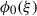 Mathematical equation: $ \phi _0(\xi ) $