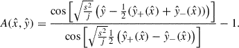 Mathematical equation: $$ \begin{aligned} \nonumber \\ A(\hat{x},\hat{y})&=\frac{\cos \left[\sqrt{\frac{s^2}{j}}\left(\hat{y}-\frac{1}{2}(\hat{y}_+(\hat{x})+\hat{y}_-(\hat{x}))\right)\right]}{\cos {\left[\sqrt{\frac{s^2}{j}}\frac{1}{2}\left(\hat{y}_+(\hat{x})-\hat{y}_-(\hat{x})\right)\right]}}-1. \end{aligned} $$
