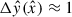 Mathematical equation: $ {\mathrm{\Delta}} \hat{y}(\hat{x})\approx 1 $