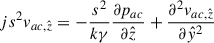 Mathematical equation: $$ \begin{aligned}&js^2v_{ac,\hat{z}} = -\frac{s^2}{k\gamma } \frac{\partial p_{ac}}{\partial \hat{z}} + \frac{\partial ^2 v_{ac,\hat{z}}}{\partial \hat{y}^2} \end{aligned} $$