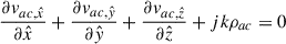 Mathematical equation: $$ \begin{aligned}&\frac{\partial v_{ac,\hat{x}}}{\partial \hat{x}} + \frac{\partial v_{ac,\hat{y}}}{\partial \hat{y}} + \frac{\partial v_{ac,\hat{z}}}{\partial \hat{z}} + jk\rho _{ac} = 0 \end{aligned} $$