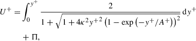 Mathematical equation: $$ \begin{aligned} U^+ =&\int _0^{y^+} \dfrac{2}{1 + \sqrt{1 + 4 \kappa ^2 {y^+}^2\left(1-\exp \left(-y^+/A^+\right)\right)^2}}\,\mathrm{d} y^+\nonumber \\&+ \mathrm{\Pi }, \end{aligned} $$