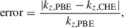Mathematical equation: $$ \begin{aligned} \mathrm{error} = \dfrac{|k_{z, \mathrm{PBE} } - k_{z, \mathrm{CHE} }|}{k_{z, \mathrm{PBE} }}, \end{aligned} $$