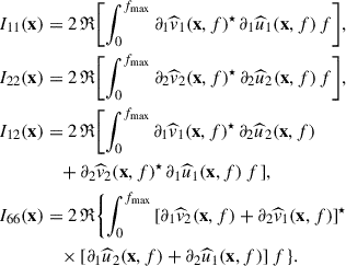 Mathematical equation: $$ \begin{aligned} I_{11}(\mathbf x )&= 2\,\mathfrak{R} \!\,\mathopen \mathclose {\left[\int _{0}^{f_{\max }} \partial _{1}\widehat{v}_{1}(\mathbf x ,f)^{\star }\,\partial _{1}\widehat{u}_{1}(\mathbf x ,f)\,\mathbb{d} f\right]},\\ I_{22}(\mathbf x )&= 2\,\mathfrak{R} \!\,\mathopen \mathclose {\left[\int _{0}^{f_{\max }} \partial _{2}\widehat{v}_{2}(\mathbf x ,f)^{\star }\,\partial _{2}\widehat{u}_{2}(\mathbf x ,f)\,\mathbb{d} f\right]},\\ I_{12}(\mathbf x )&= 2\,\mathfrak{R} \!\,\mathopen \mathclose {\left[\int _{0}^{f_{\max }}\right.} \partial _{1}\widehat{v}_{1}(\mathbf x ,f)^{\star }\,\partial _{2}\widehat{u}_{2}(\mathbf x ,f)\\&\quad +\partial _{2}\widehat{v}_{2}(\mathbf x ,f)^{\star }\,\partial _{1}\widehat{u}_{1}(\mathbf x ,f)\,\mathbb{d} f\mathopen \mathclose {\left.\right]},\\ I_{66}(\mathbf x )&= 2\,\mathfrak{R} \!\,\mathopen \mathclose {\left\{ \int _{0}^{f_{\max }}\right.} \mathopen \mathclose {\left[\partial _{1}\widehat{v}_{2}(\mathbf x ,f)+ \partial _{2}\widehat{v}_{1}(\mathbf x ,f)\right]}^{\star }\\&\quad \mathopen \mathclose {\left[\partial _{1}\widehat{u}_{2}(\mathbf x ,f)+ \partial _{2}\widehat{u}_{1}(\mathbf x ,f)\right]} \,\mathbb{d} f\mathopen \mathclose {\left.\right\} }. \end{aligned} $$