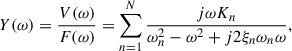 Mathematical equation: $$ \begin{aligned} Y(\omega ) = \dfrac{V(\omega )}{F(\omega )} = \sum _{n=1}^{N}\dfrac{j\omega K_n}{\omega _n^2 - \omega ^2 + j 2 \xi _n \omega _n \omega }, \end{aligned} $$