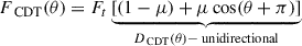 Mathematical equation: $$ \begin{aligned} \begin{aligned} {F_{\text{ CDT}}}(\theta )&= {F_t} \underbrace{\left[(1-\mu ) +\mu \cos (\theta +\pi )\right]}_{D_{\text{ CDT}}(\theta ) - \text{ unidirectional}} \end{aligned} \end{aligned} $$