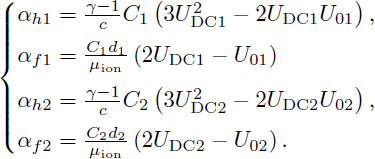 Mathematical equation: $$ \begin{aligned} {\left\{ \begin{array}{ll} \alpha _{h1} = \frac{\gamma -1}{c}C_1\left(3 U_{\mathrm{DC}1}^2-2U_{\mathrm{DC}1} U_{01}\right), \\\alpha _{f1} = \frac{C_1 d_1}{\mu _{\text{ ion}}}\left(2 U_{\mathrm{DC}1}-U_{01}\right) \\\alpha _{h2} = \frac{\gamma -1}{c}C_2\left(3 U_{\mathrm{DC}2}^2-2U_{\mathrm{DC}2} U_{02}\right) , \\ \alpha _{f2} = \frac{C_2 d_2}{\mu _{\text{ ion}}}\left(2 U_{\mathrm{DC}2}-U_{02}\right). \end{array}\right.} \end{aligned} $$